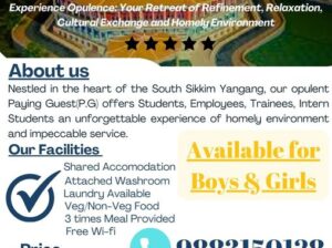 Opulent paying guest accommodation available in South Sikkim Yangang for students, employees, trainees, and interns, featuring shared accommodation, attached washroom, laundry, veg/non-veg food, free Wi-Fi, and a homely environment.